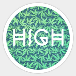 Cannabis / Hemp / 420 / Marijuana  - High Slogan Typo Sticker